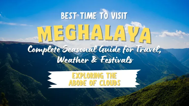 Best Time to Visit Meghalaya: Weather, Festivals & Travel Tips