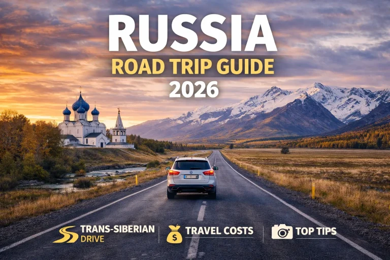 Russia Road Trip Guide (2026) – Routes, Trans-Siberian Drive & Travel Strategy