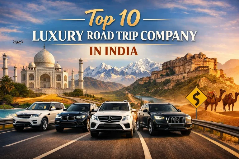 Top 10 Luxury Road Trip Company in India